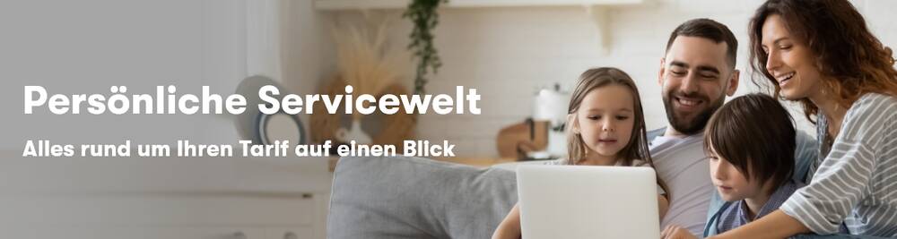 Persönliche Servicewelt, alles rund um Ihren Tarif auf einen Blick.